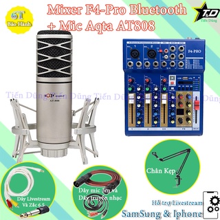 Mic Thu Âm Livestream Mixer F4 Pro và Mic Aqta AT808 Chân Đế Dây Livestream Chế Dây Truyền Nhạc Dây mic 3m zắc 6.5