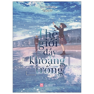 Sách Thế Giới Đầy「Khoảng Trống」- Tặng Kèm Bookmark + Flashcard Hai Mặt (6x9cm)