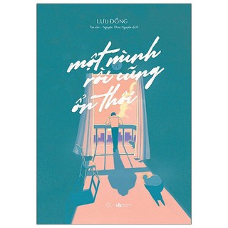 Sách - Một Mình Rồi Cũng Ổn Thôi - Lưu Đồng ( tặng kèm bookmark ) az