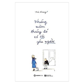 [Mã LIFEMALL995 giảm 10% đơn 99K] SÁCH - Những năm tháng đó có tôi yêu người