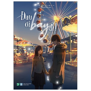 Sách - Đau Ơi Bay Đi!