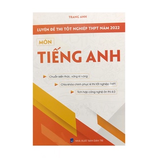Sách - Luyện đề thi tốt nghiệp THPT năm 2022 môn Tiếng Anh