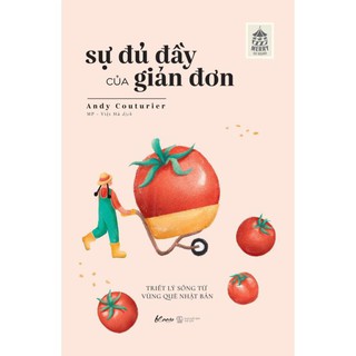 Sách - Sự Đủ Đầy Của Giản Đơn – Triết Lý Sống Từ Vùng Quê Nhật Bản [AZVietNam]