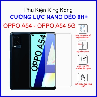 Dán cường lực OPPO A54, OPPO A54 5G ,  cường lực nano dẻo 9H+