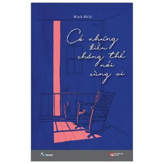 Sách - Có Những Điều Chẳng Thể Nói Cùng Ai