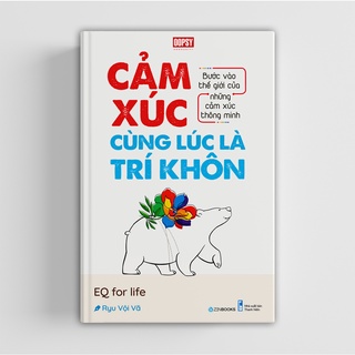 Sách - Cảm Xúc Cùng Lúc Là Trí Khôn