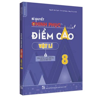 Sách - Bí Quyết Chinh Phục Điểm Cao Vật Lí 8