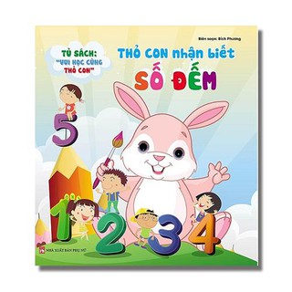 Sách - Thỏ Con Nhận Biết Số Đếm - Song Ngữ Anh Việt