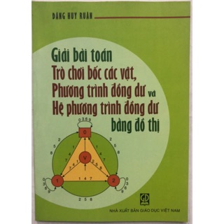Sách - Giải bài toán trò chơi bốc các vật, phương trình đồng dư và hệ phương trình đồng dư bằng đồ thị