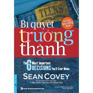 Sách - Bí Quyết Trưởng Thành - 7 Thói Quen Của Bạn Trẻ Thành Đạt (Tái Bản 2021)