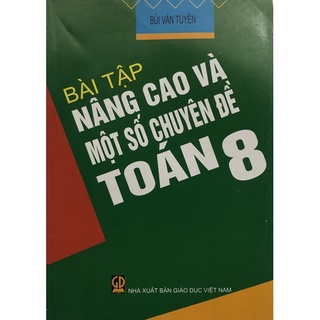 Sách - Bài tập nâng cao và một số chuyên đề Toán 8