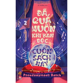 Sách-Bí Mật - Tập 2 - Đã quá muộn khi bạn đọc cuốn sách này (Tặng kèm 01 Bookmark)