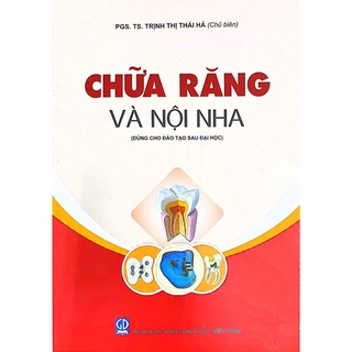 Sách - Chữa Răng Và Nội Nha ( Dùng cho đào tạo sau đại học)