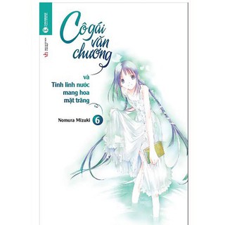 Sách - Tập 6 - Cô gái văn chương và tinh linh nước mang hoa mặt trăng
