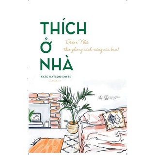 Sách - Thích Ở Nhà (Bìa mềm) [AZVietNam]