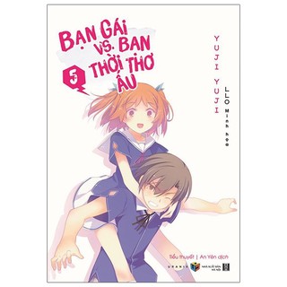 Sách - Bạn Gái Vs. Bạn Thời Thơ Ấu - Tập 5 - Tặng Kèm Bookmark