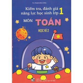 Sách - Kiểm tra, đánh giá năng lực học sinh lớp 1 môn Toán học kì 2 (chương trình mới) - Phạm Văn Công