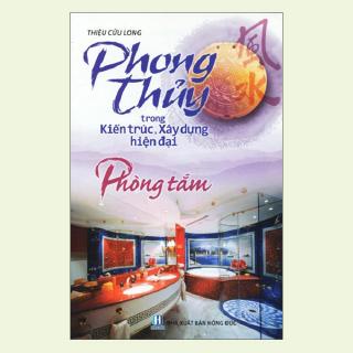 Sách - Phong Thuỷ Trong Kiến Trúc Xây Dựng Hiện Đại Phòng Tắm