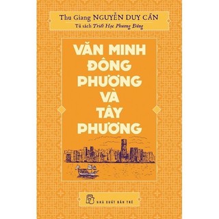 Sách_Văn Minh Đông Phương Và Tây Phương