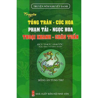 Sách - Truyện Tống Trân - Cúc Hoa, Phạm Tải - Ngọc Hoa, Thoại Khanh - Châu Tuấn