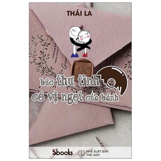 Sách - Bức Thư Tình Có Vị Ngọt Của Bánh - 9786047779420
