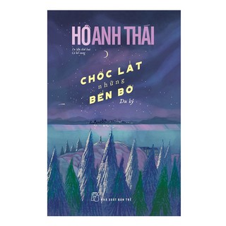 Sách - Chốc Lát Những Bến Bờ-NXB trẻ