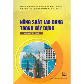 Sách - Năng Suất Lao Động Trong Xây Dựng (Sách Chuyên Khảo)