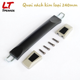 Quai xách kim loại dài 240mm có sẵn ốc bắt cố định - DIY loa Bluetooth