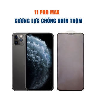 Kính cường lực chống nhìn trộm Iphone 11 Pro Max full màn hình cho Iphone 11 Pro Max