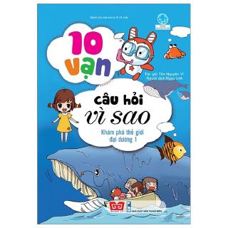 Sách - 10 Vạn Câu Hỏi Vì Sao - Khám Phá Thế Giới Đại Dương 1 (Tái Bản 2018)