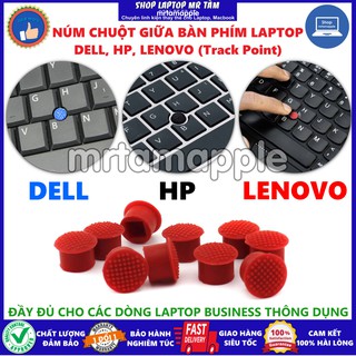 (TRACKPOINT) NÚM CHUỘT GIỮA BÀN PHÍM LAPTOP DELL, HP, LENOVO (NÚT CHUỘT CAO SU)