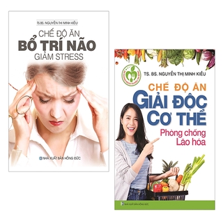 Sách - Bộ Sách Chế Độ Ăn Giải Độc Cơ Thể, Phòng Chống Lão Hóa + Chế Độ Ăn Bổ Trí Não, Giảm Stress (Bộ 2 Cuốn)