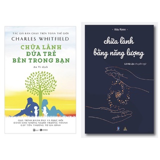 Sách combo chữa lành đứa trẻ bên trong bạn và chữa lành bằng năng lượng
