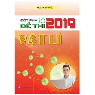 Sách - Đột Phá 20 Đề Thi 2019 Vật Lí