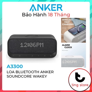Loa Bluetooth Anker Soundcore Wakey - Loa Báo Thức Hỗ Trợ Sạc Không Dây - A3300
