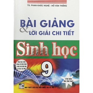 Sách - Bài Giảng Và Lời Giải Chi Tiết Sinh Học 9