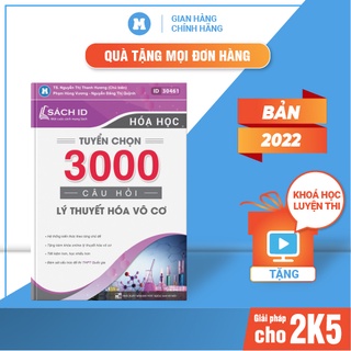 Sách ID ôn thi THPT quốc gia môn hoá học Tuyến chọn 3000 câu hỏi lý thuyết Hóa vô cơ