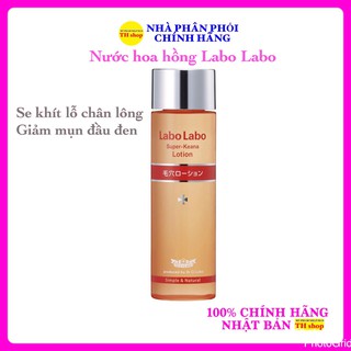 Nước hoa hồng Labo Labo Super Keana Lotion se khít lỗ chân lông giảm mụn đầu đen hiệu quả chính hãng Nhật Bản