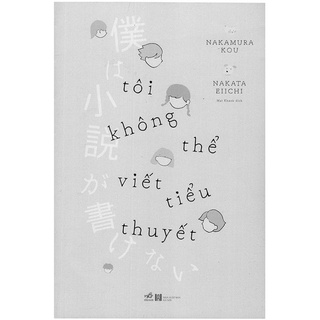 Sách - Tôi Không Thể Viết Tiểu Thuyết