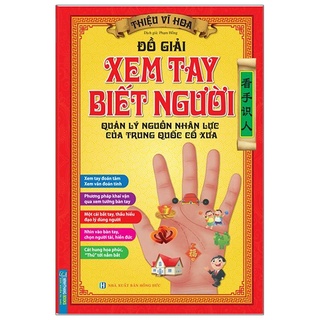 Sách -Đồ giải xem tay biết người - Quản lý nguồn nhân lực của trung quốc cổ xưa (bìa mềm)