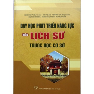 Sách - Dạy học phát triển năng lực môn Lịch Sử trung học cơ sở