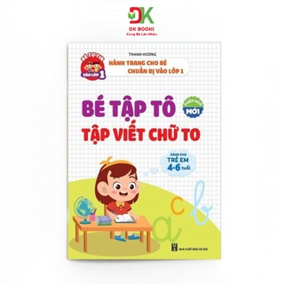 Sách - Bé Tập Tô Tập Viết Chữ To Dành Cho Bé Từ 4-6 Tuổi