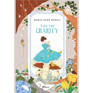 Sách- Tiểu Thư Charity (MARIE- AUDE MURAIL)