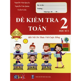 Sách - Đề kiểm tra Toán 2 - Học kì 2 (Kết nối tri thức với cuộc sống)