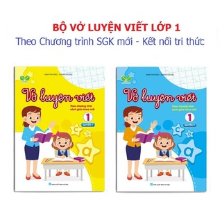 Sách - Bộ Vở Luyện viết lớp 1 – Theo Chương trình sách giáo khoa mới 2021 – Tủ sách Kết nối tri thức
