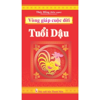 Sách - Vòng giáp cuộc đời Tuổi Dậu (B16)