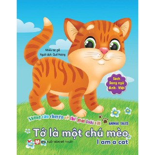 Sách - Song Ngữ A-V - Những Câu Chuyện Về TG Loài Vật - Tớ Là Một Chú Mèo