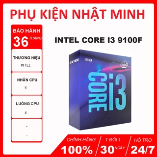 CPU Intel Core i3-9100F cũ (3.6Ghz, 4 nhân 4 luồng, 6MB Cache, 65W) - Socket Intel LGA 1151-v2 Chính hãng bh 12 tháng
