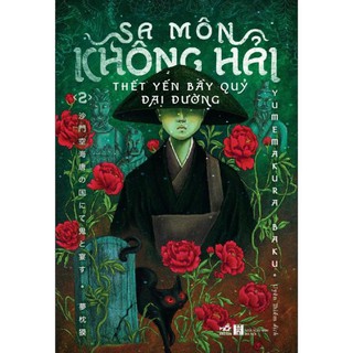 Sách - Sa Môn Không Hải Thết Yến Bầy Quỷ Đại Đường - Tập 2 [Nhã Nam]