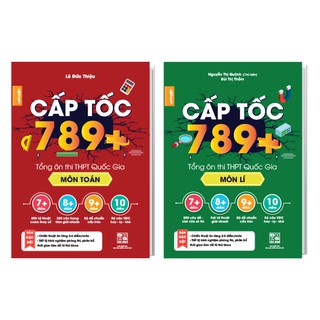 Combo 2 sách Cấp tốc 789+ môn Toán, Lí tổng ôn thi THPT Quốc Gia dành cho học sinh lớp 12